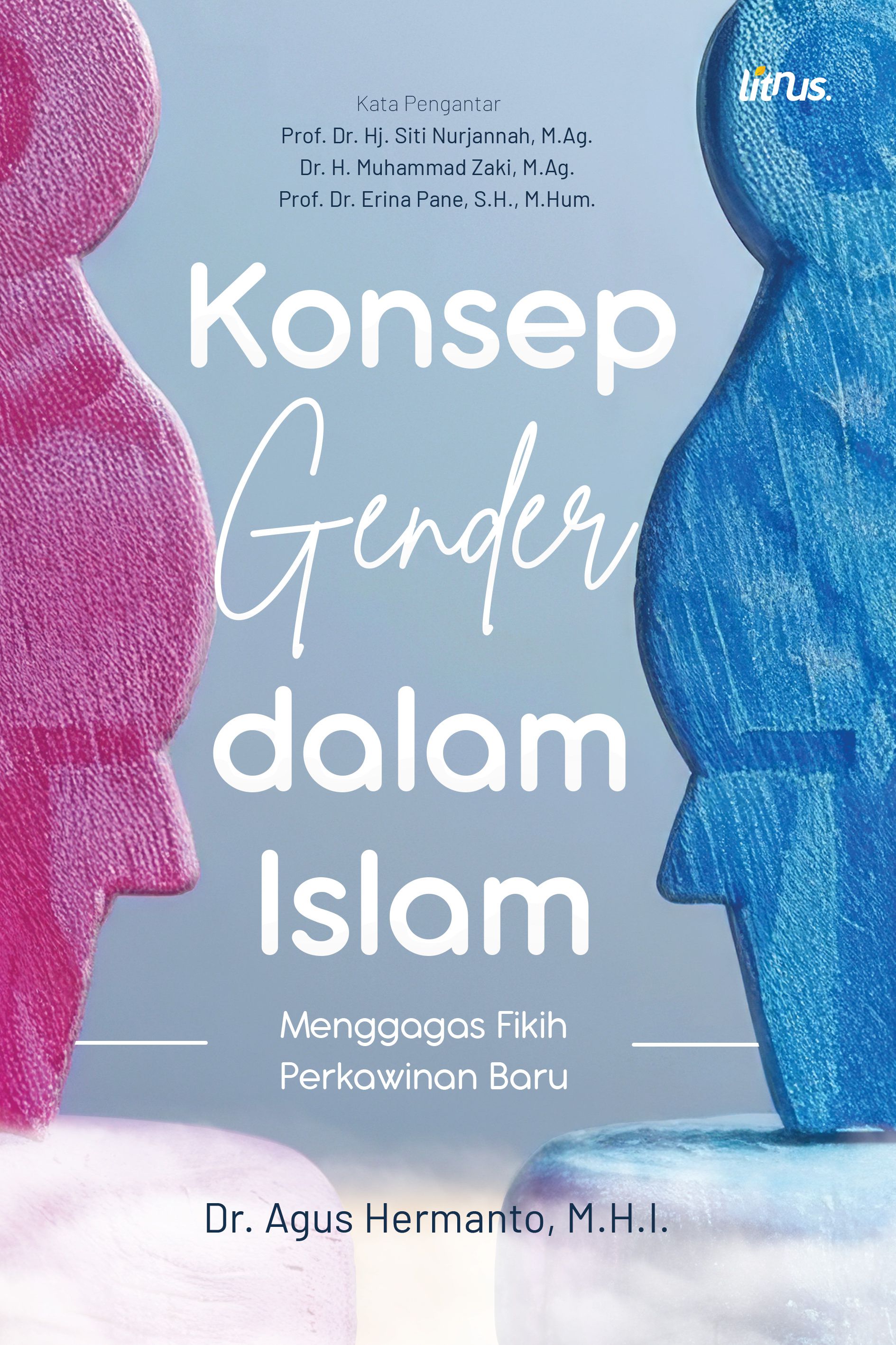 KONSEP GENDER DALAM ISLAM (Menggagas Fikih Perkawinan Baru)